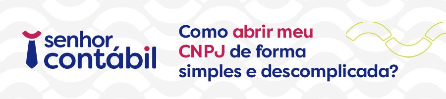 Como abrir meu CNPJ de forma simples e descomplicada.